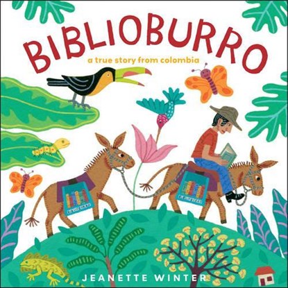 Biblioburro: A True Story from Colombia, Jeanette Winter - Gebonden - 9781416997788