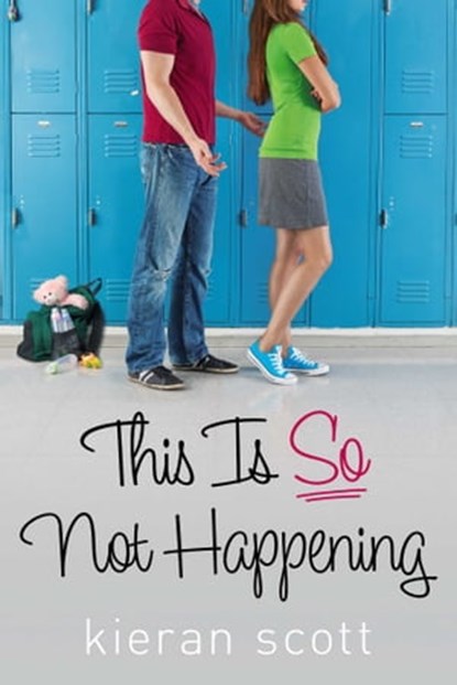 This Is So Not Happening, Kieran Scott - Ebook - 9781416999591