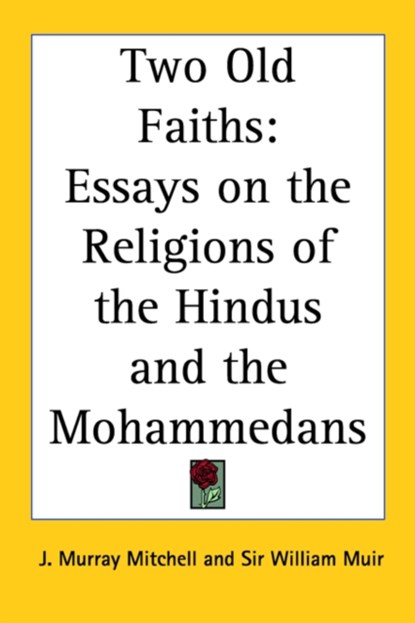 Two Old Faiths, J. Murray Mitchell ; Sir William Muir - Paperback - 9781417920006