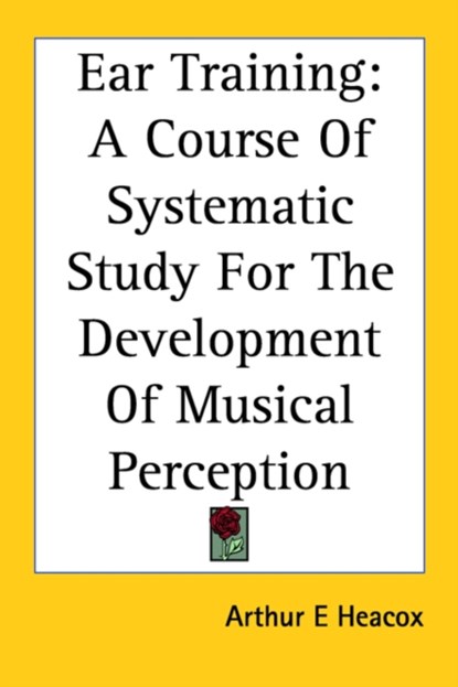 Ear Training, Arthur E Heacox - Paperback - 9781417961719