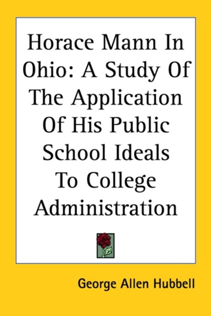 Horace Mann In Ohio, George Allen Hubbell - Paperback - 9781417962396