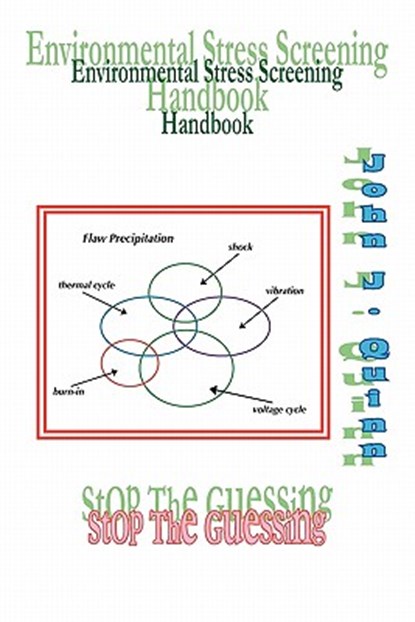 Environmental Stress Screening Handbook, John J. Quinn - Paperback - 9781418428198
