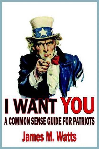 I Want You, James M. Watts - Paperback - 9781418456634
