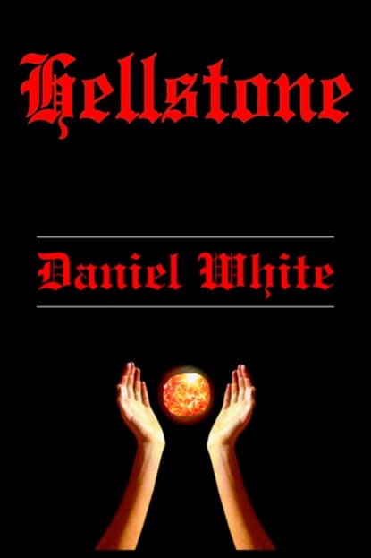 Hellstone, Daniel R. White - Paperback - 9781418485863