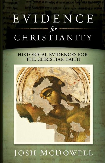 Evidence for Christianity, Josh Mcdowell - Paperback - 9781418506285