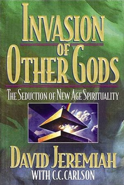 Invasion of Other Gods, C. C. Carlson ; David Jeremiah - Ebook - 9781418508166