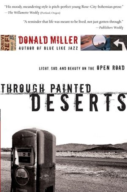 Through Painted Deserts, Donald Miller - Ebook - 9781418513917