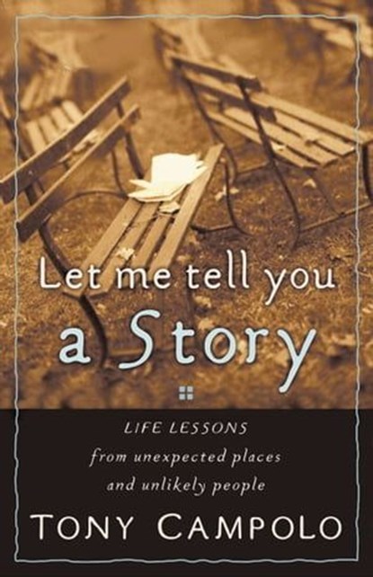 Let Me Tell You a Story, Tony Campolo - Ebook - 9781418516154