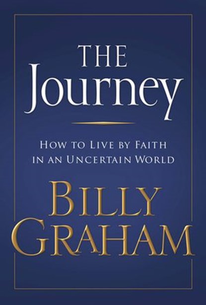 The Journey, Billy Graham - Ebook - 9781418525637