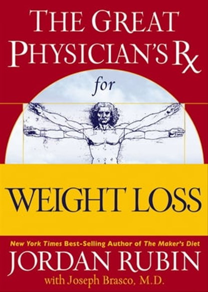 The Great Physician's Rx for Weight Loss, Jordan Rubin ; Joseph Brasco - Ebook - 9781418525910