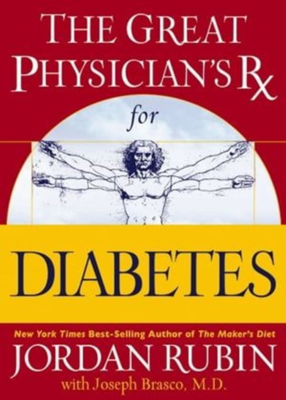 The Great Physician's Rx for Diabetes, Jordan Rubin ; Joseph Brasco - Ebook - 9781418525934