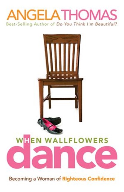 When Wallflowers Dance, Angela Thomas - Ebook - 9781418526023