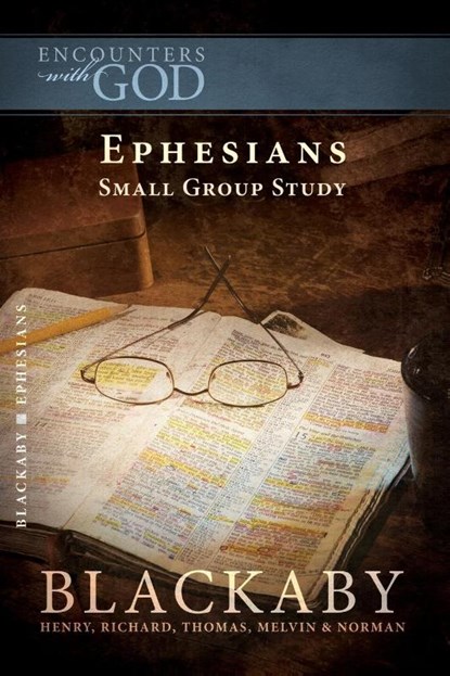Ephesians, Henry Blackaby ; Richard Blackaby ; Tom Blackaby ; Melvin Blackaby - Paperback - 9781418526474