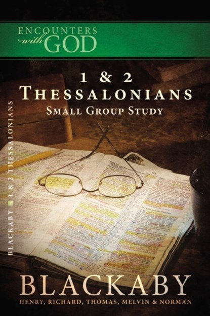 1 and   2 Thessalonians, Henry Blackaby ; Richard Blackaby ; Tom Blackaby ; Melvin Blackaby ; Norman Blackaby - Paperback - 9781418526504