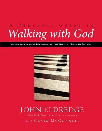 A Personal Guide to Walking with God, ELDREDGE,  John - Paperback - 9781418528218