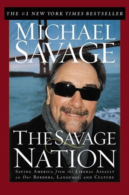 The Savage Nation, Michael Savage - Ebook - 9781418530037