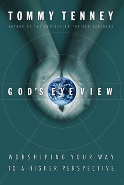God's Eye View, Tommy Tenney - Ebook - 9781418530211