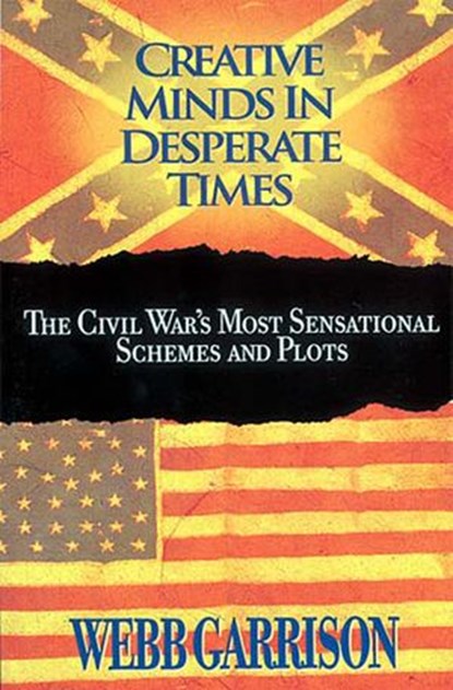 Creative Minds in Desperate Times, Webb Garrison - Ebook - 9781418530679