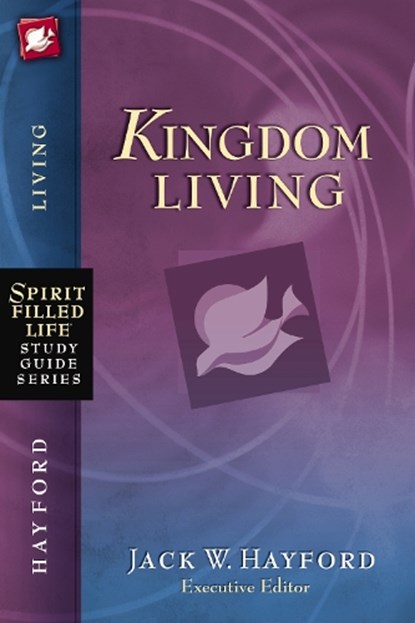 Kingdom Living, Jack W. Hayford - Paperback - 9781418533274