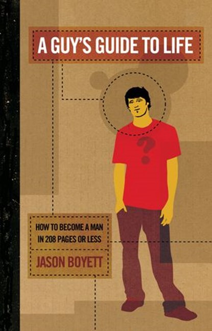 A Guy's Guide to Life, Jason Boyett - Ebook - 9781418534554