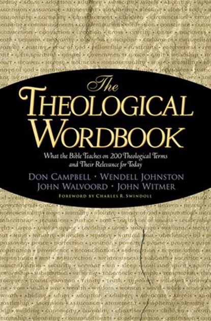 Theological Wordbook, John F. Walvoord ; Donald Cambell ; John A. Witmer - Ebook - 9781418535742