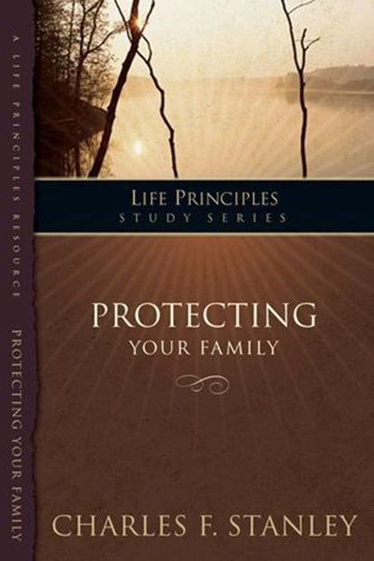 Protecting Your Family, Charles F. Stanley - Ebook - 9781418536879