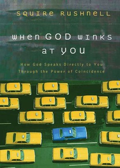 When God Winks at You, Squire Rushnell - Ebook - 9781418538552