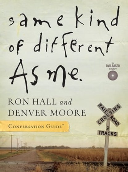 Same Kind of Different As Me Conversation Guide, Ron Hall ; Denver Moore - Ebook - 9781418549800