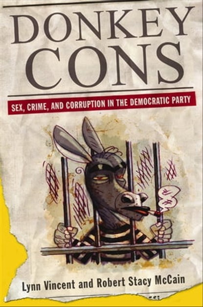 Donkey Cons, Lynn Vincent ; Robert Stacy McCain - Ebook - 9781418551773