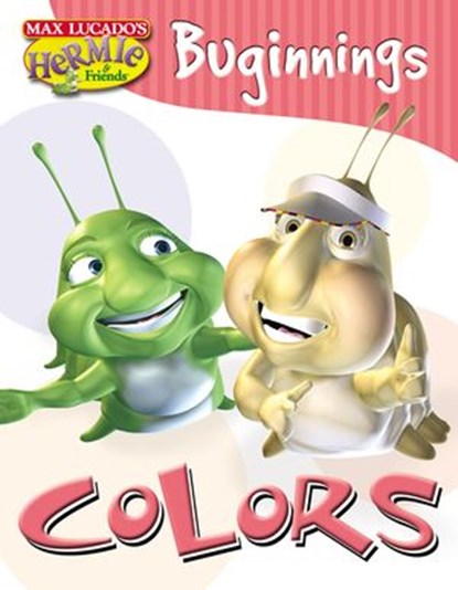 Colors, Max Lucado's Hermie & Friends ; Max Lucado - Ebook - 9781418553081