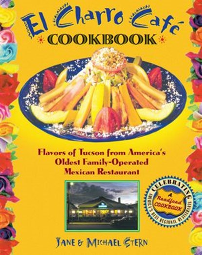 El Charro CafT Cookbook, Jane Stern ; Michael Stern - Ebook - 9781418553838