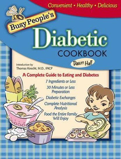 Busy People's Diabetic Cookbook, Dawn Hall - Ebook - 9781418553944
