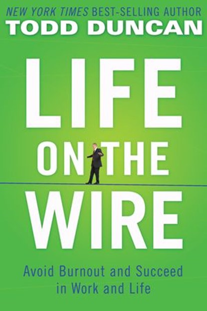 Life on the Wire, Todd Duncan - Ebook - 9781418555276
