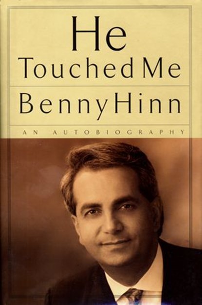 He Touched Me, Benny Hinn - Ebook - 9781418556631