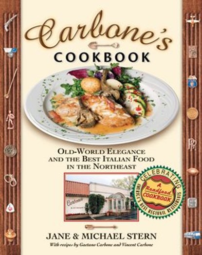 Carbone's Cookbook, Jane Stern ; Michael Stern ; Gaetano Carbone ; Vincent Carbone - Ebook - 9781418557867