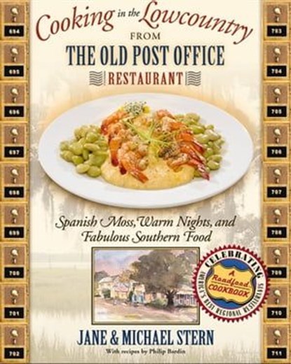 Cooking in the Lowcountry from The Old Post Office Restaurant, Jane Stern ; Michael Stern ; Philip Bardin - Ebook - 9781418557881