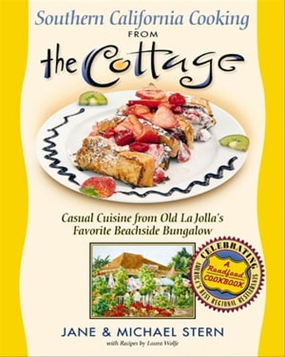 Southern California Cooking from the Cottage, Jane Stern ; Michael Stern ; Laura Wolfe - Ebook - 9781418557904