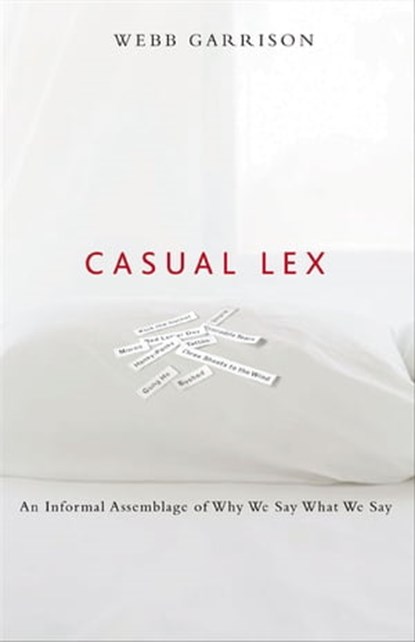Casual Lex, Webb Garrison - Ebook - 9781418557935