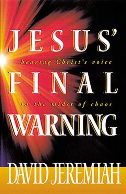 Jesus' Final Warning, David Jeremiah - Ebook - 9781418558130