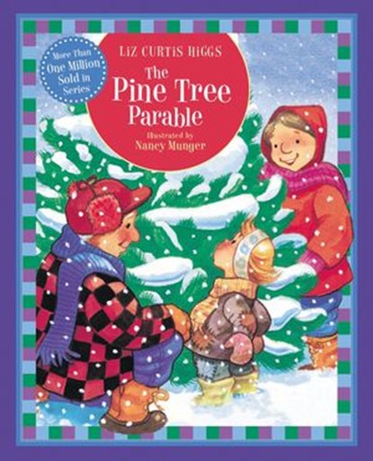 The Pine Tree Parable, Liz Curtis Higgs - Ebook - 9781418558253
