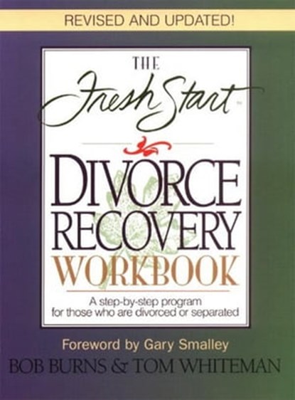 The Fresh Start Divorce Recovery Workbook, Bob Burns - Ebook - 9781418558765