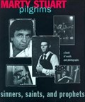 Pilgrims: Sinners, Saints, and Prophets | Marty Stuart | 
