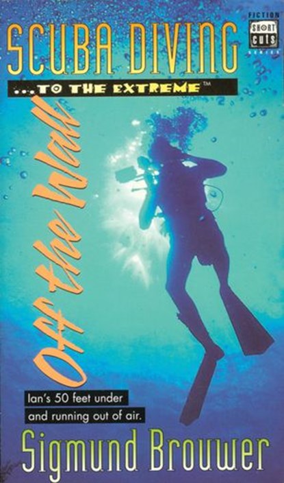 SHORTCUTS #4: SCUBA DIVING TO THE EXTREME, Sigmund Brouwer - Ebook - 9781418559786