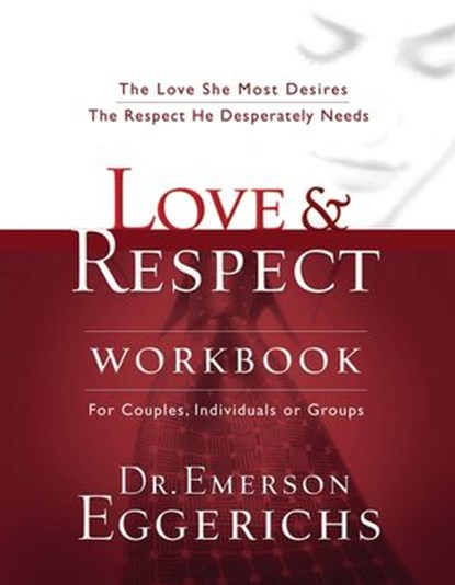 Love & Respect Workbook, Emerson Eggerichs - Ebook - 9781418560980