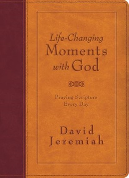 Life-Changing Moments with God, Dr. David Jeremiah - Ebook - 9781418561635