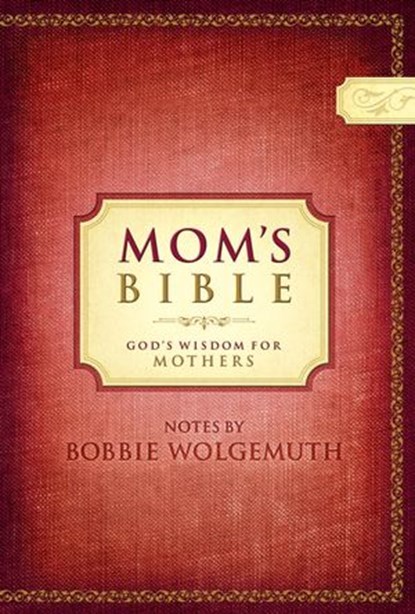 NCV, Mom's Bible, Bobbie Wolgemuth - Ebook - 9781418562267