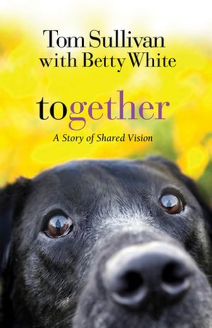 Together, Tom Sullivan ; Betty White - Ebook - 9781418566456