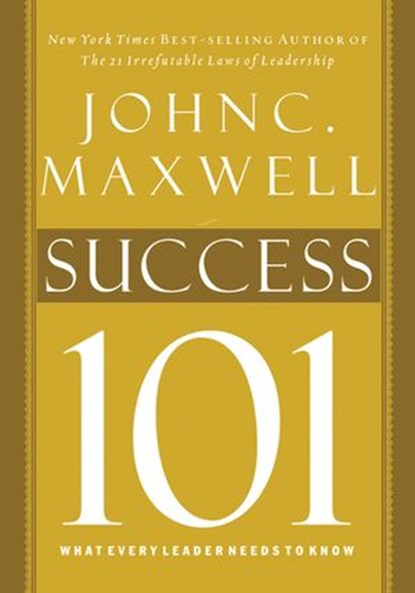 Success 101, John C. Maxwell - Ebook - 9781418568153