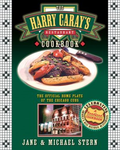 The Harry Caray's Restaurant Cookbook, Jane Stern ; Michael Stern - Ebook - 9781418568269