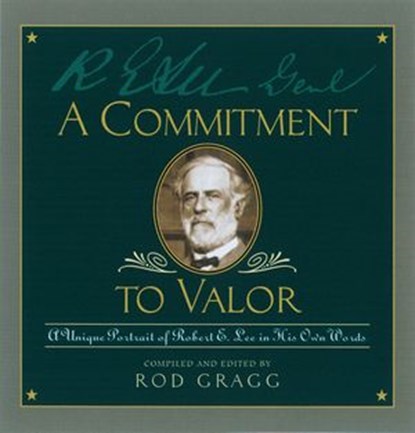 A Commitment to Valor, Rod Gragg - Ebook - 9781418568597
